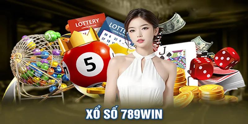 Khám Phá Xổ Số 789Win – Cơ Hội Trúng Lớn, Rinh Tiền Về Ngay!